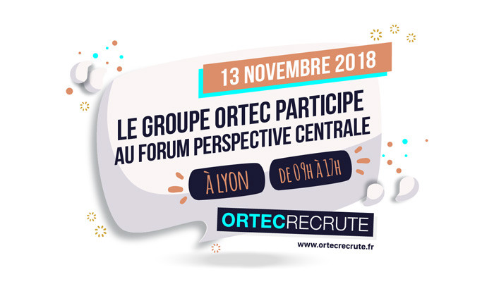 Forum perspectives 2018 : Ortec recrute ses futurs ingnieurs en Auvergne-Rhne-Alpes